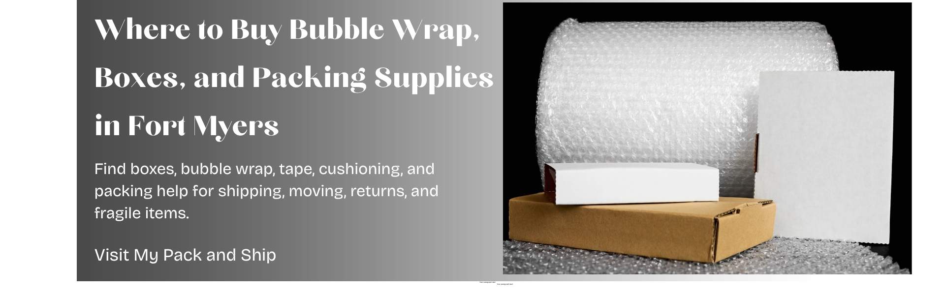 Boxes, bubble wrap, tape, and packing supplies at My Pack and Ship in Fort Myers